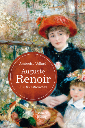 Auguste Renoir. Ein Künstlerleben von Vollard,  Ambroise