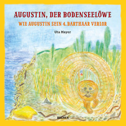 Augustin der Bodenseelöwe von Mayer,  Uta