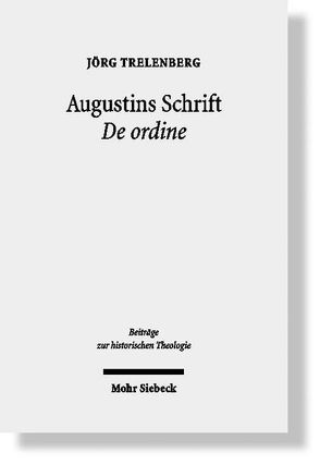 Augustins Schrift De ordine von Trelenberg,  Jörg