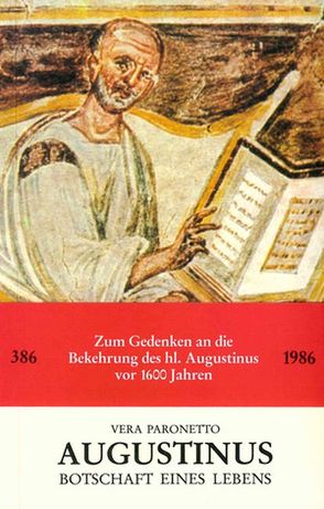 Augustinus – Botschaft eines Lebens von Hartmann,  Arnulf, Paronetto,  Vera