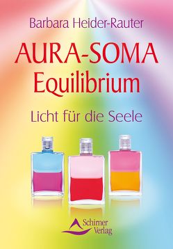 Aura-Soma Equilibrium von Heider-Rauter,  Barbara