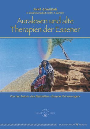 Auralesen und alte Therapien der Essener von Givaudan,  Anne