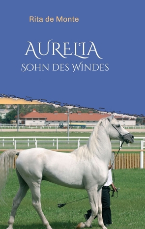 AURELIA – Sohn des Windes von de Monte,  Rita