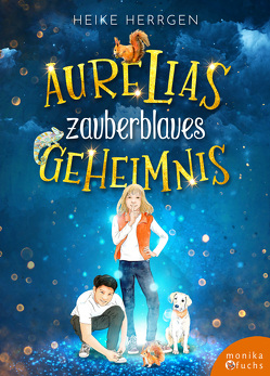 Aurelias zauberblaues Geheimnis von Herrgen,  Heike, Meinicke,  Claudia Gabriele