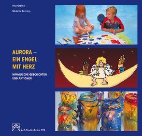 Aurora – Ein Engel mit Herz von Fehring,  Melanie, Greine,  Rita