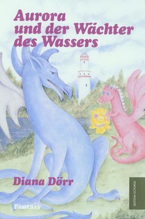 Aurora und der Wächter des Wassers von Dörr,  Diana