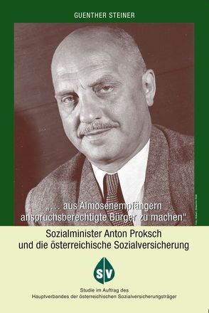 „… aus Almosenempfängern anspruchsberechtigte Bürger zu machen.“ von Steiner,  Guenther