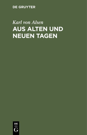 Aus alten und neuen Tagen von Alsen,  Karl von