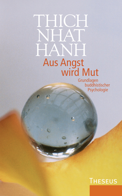 Aus Angst wird Mut von Hanh,  Thich Nhat