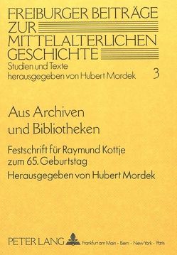 Aus Archiven und Bibliotheken von Mordek,  Werner