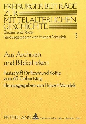 Aus Archiven und Bibliotheken von Mordek,  Werner