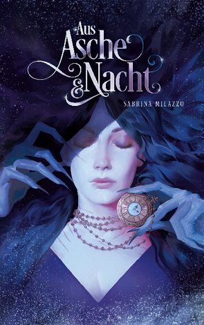 Aus Asche & Nacht von Milazzo,  Sabrina