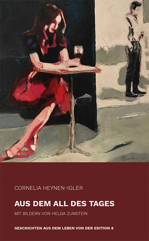 Aus dem All des Tages von Heynen,  Cornelia, Zumstein,  Helga