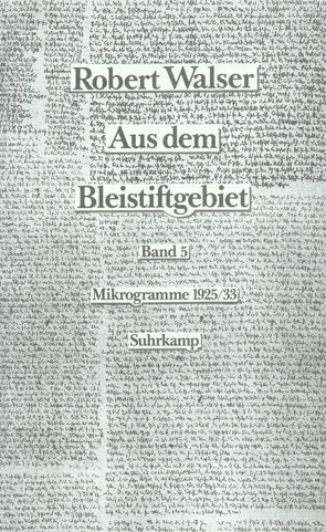 Aus dem Bleistiftgebiet. Mikrogramme aus den Jahren 1924–1933 von Echte,  Bernhard, Walser,  Robert