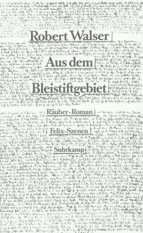 Aus dem Bleistiftgebiet. Mikrogramme aus den Jahren 1924–1933 von Echte,  Bernhard, Morlang,  Werner, Walser,  Robert