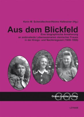 Aus dem Blickfeld von Halbrainer,  Heimo, Schmidlechner-Lienhart,  Karin M.