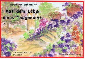 Aus dem dem eines Taugenichts von Eichendorff von,  Joseph, Felix,  Dorothea, Meynell,  Sue