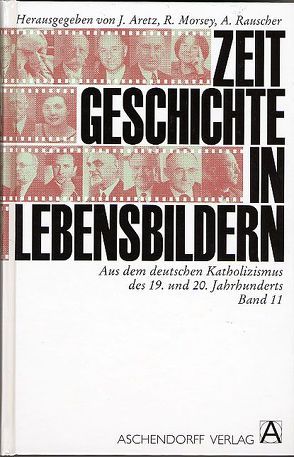 Aus dem deutschen Katholizismus des 19. und 20. Jahrhunderts von Aretz,  Jürgen, Morsey,  Rudolf, Rauscher,  Anton