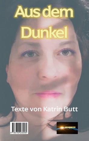 Aus dem Dunkel von ...,  artfilmproductions, Butt,  Katrin