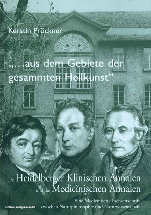 „Aus dem Gebiete der gesammten Heilkunst…“ von Prückner,  Kerstin