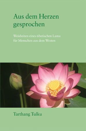 Aus dem Herzen gesprochen von Tarthang,  Tulku