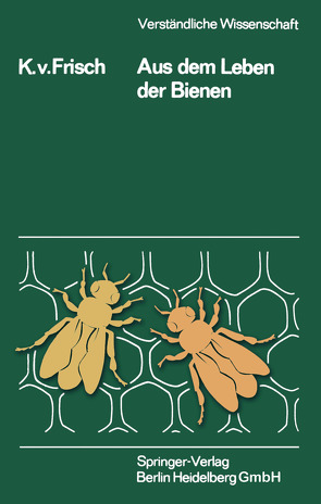 Aus dem Leben der Bienen von Frisch,  Karl v.