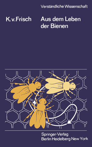 Aus dem Leben der Bienen von Frisch,  Karl v.