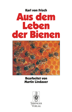 Aus Dem Leben der Bienen von Frisch,  Karl v., Lindauer,  M.