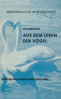 Aus dem Leben der Vögel von Heinroth,  Katharina, Heinroth,  Oskar