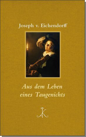 Aus dem Leben eines Taugenichts von Koopmann,  Helmut, von Eichendorff,  Joseph