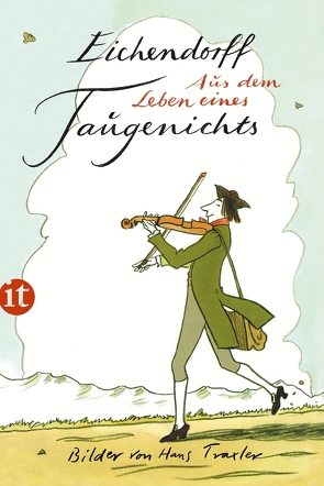 Aus dem Leben eines Taugenichts von Eichendorff,  Joseph von, Traxler,  Hans