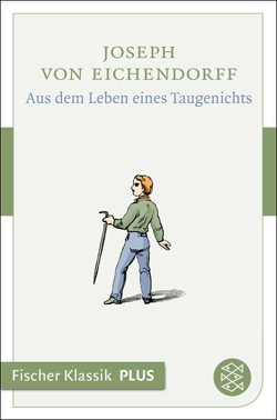 Aus dem Leben eines Taugenichts von Eichendorff,  Joseph von