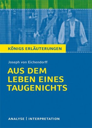 Aus dem Leben eines Taugenichts von Joseph von Eichendorff von Eichendorff,  Josef von, Freund-Spork,  Walburga