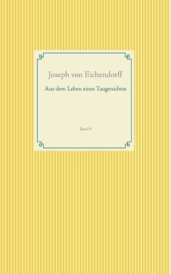 Aus dem Leben eines Taugenichtss von Eichendorff,  Joseph von