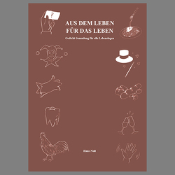 Aus dem Leben – für das Leben von Noll,  Hans