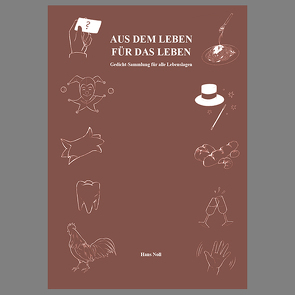 Aus dem Leben – für das Leben von Noll,  Hans