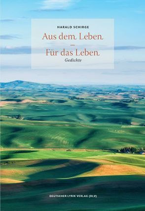 Aus dem Leben – Für das Leben von Schirge,  Harald