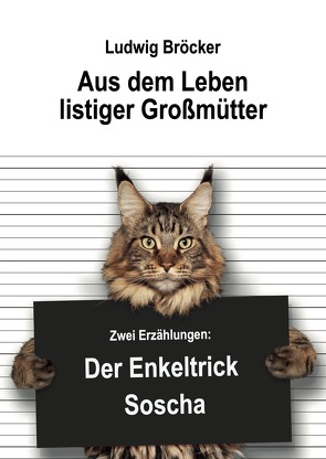 Aus dem Leben listiger Großmütter von Bröcker,  Ludwig