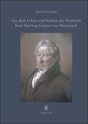 Aus dem Leben und Kleben des Freiherrn Karl Hartwig Gregor von Meusebach von Lückoff †,  Dietrich