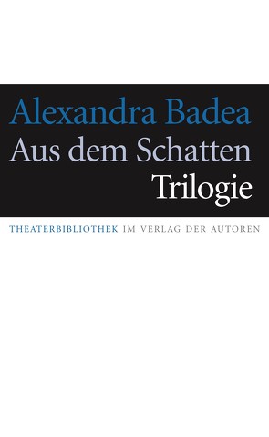 Aus dem Schatten von Badea,  Alexandra, Weigand,  Frank