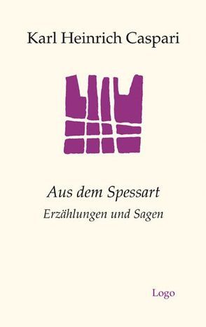 Aus dem Spessart von Caspari,  Karl H, Trost,  Werner