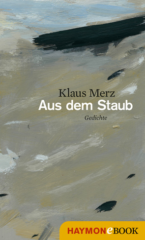 Aus dem Staub von Merz,  Klaus