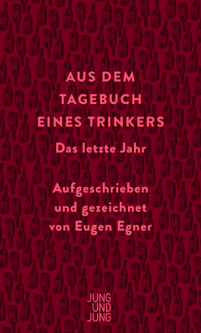 Aus dem Tagebuch eines Trinkers von Egner,  Eugen