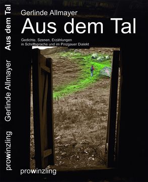 Aus dem Tal von Allmayer,  Gerd, Allmayer,  Gerlinde, Faistauer,  Max