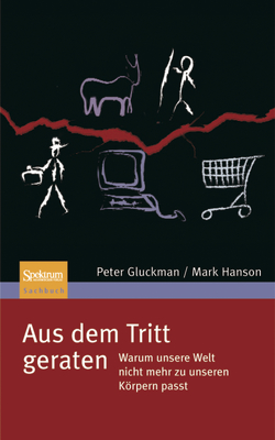 Aus dem Tritt geraten von Gluckman,  Peter, Hanson,  Mark, Vogel,  S