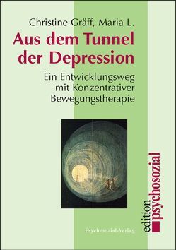 Aus dem Tunnel der Depression von Gräff,  Christine