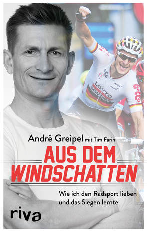 Aus dem Windschatten von Farin,  Tim, Greipel,  André