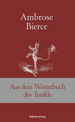 Aus dem Wörterbuch des Teufels von Bierce,  Ambrose, Siefener,  Michael