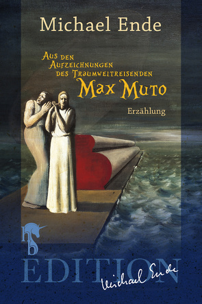 Aus den Aufzeichnungen des Traumweltreisenden Max Muto von Ende,  Michael