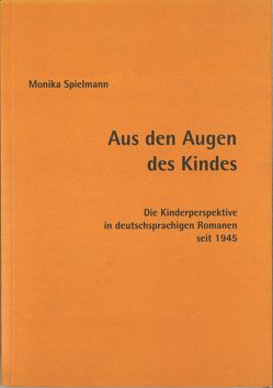 Aus den Augen des Kindes von Spielmann,  Monika